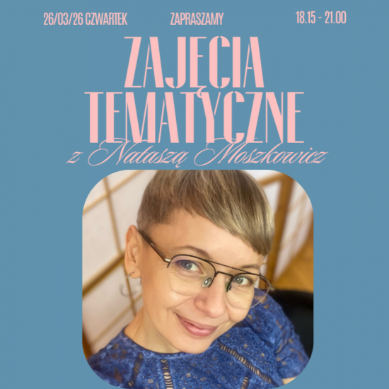 Zajęcia tematyczne z Nataszą Moszkowicz